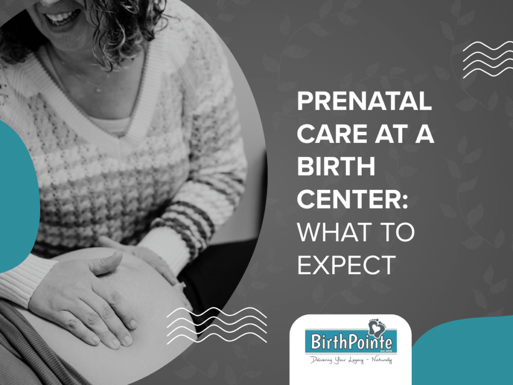 Prenatal Care at a Birth Center